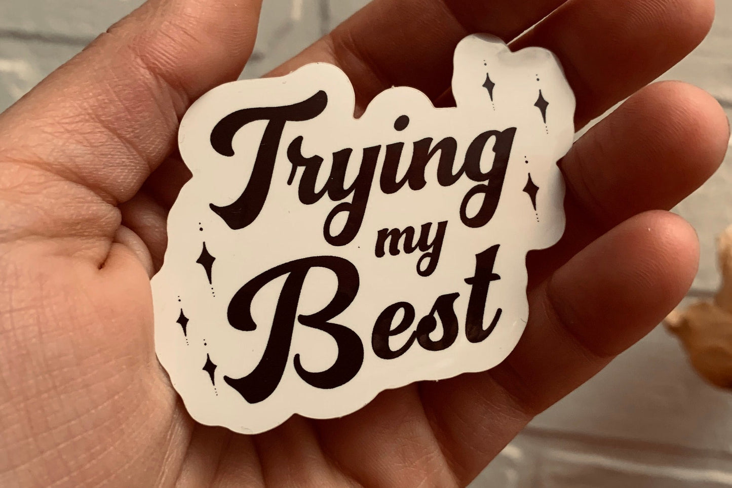Trying My Best Sticker. Black and White typography sticker.